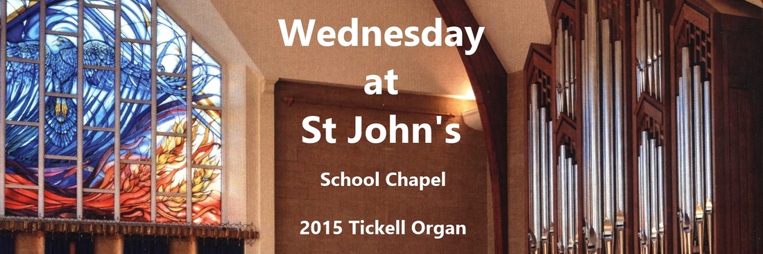 Wednesday at St John's School, New Chapel, 2015 Tickell organ, banner,